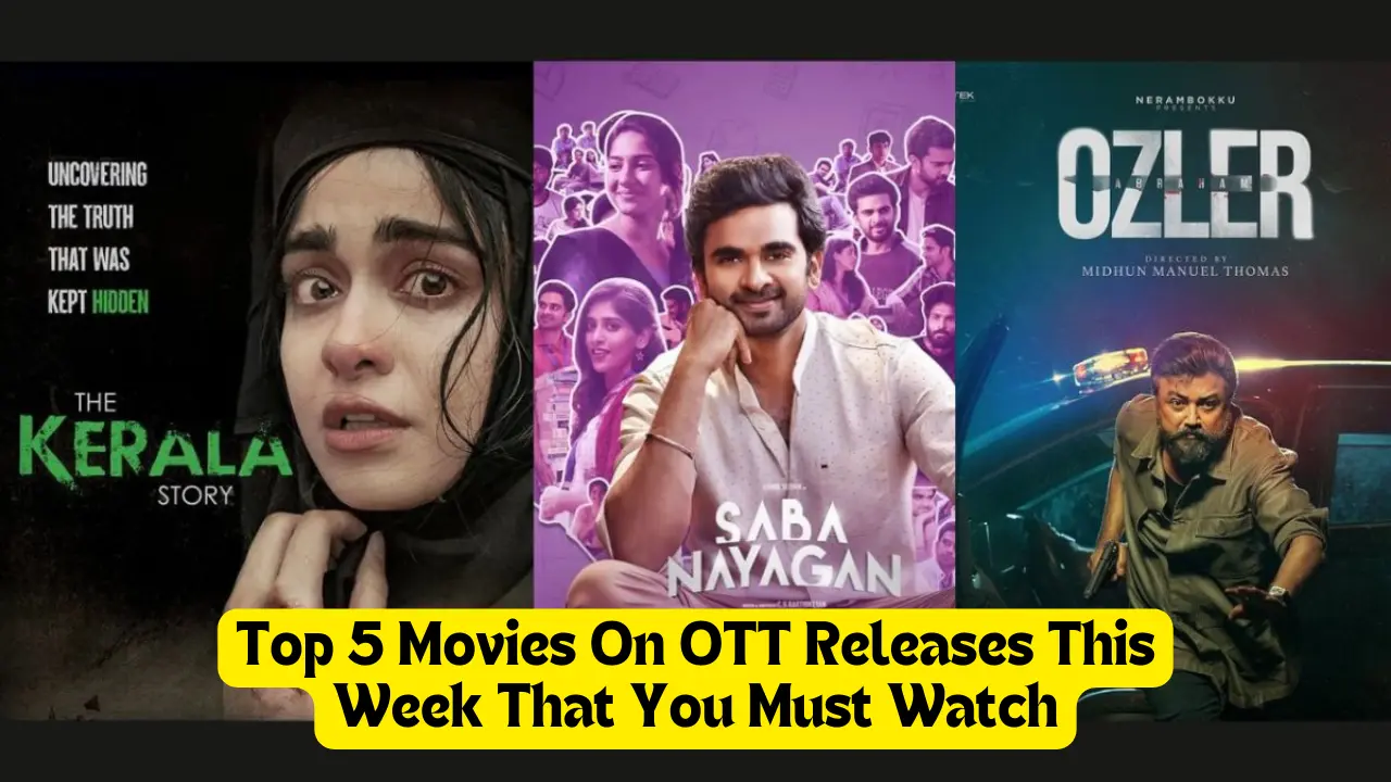 Top 5 Movies On OTT Releases This Week That You Must Watch