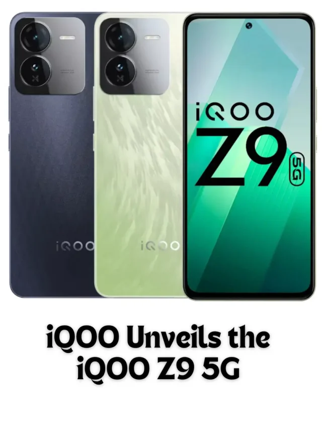 iQOO Unveils the iQOO Z9 5G